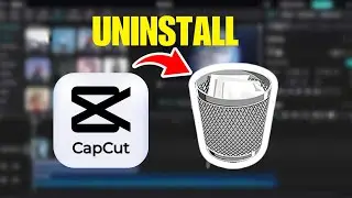 How To Uninstall CapCut On PC
