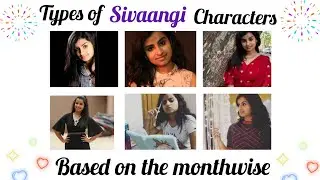 Types of sivaangi characters based on monthwise 💜