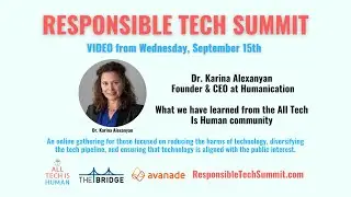 Dr Karina Alexanyan at the  Responsible Tech Summit; what we're learning from the community