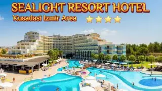 Hotel Tour: Sealight Resort Hotel Kusadasi, Izmir, Turkey, 4K (2025).
