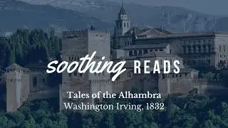 Soothing Reads: Washington Irving, Tales of the Alhambra Part 1 (soft, with backdrop of wind)