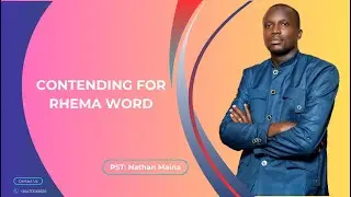 CONTENDING FOR RHEMA WORD ||PST |NATHAN MAINA || SUNDAY SERVICE.