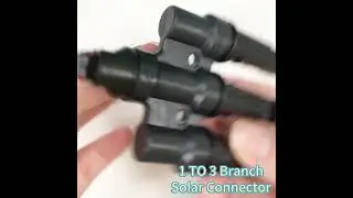 1 to 3 Branch Solar Connector