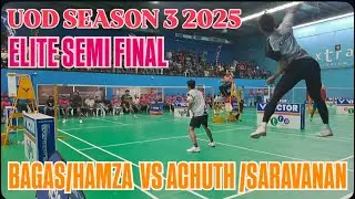 UOD SEASON 3 2025 ELITE SEMI FINAL BAGAS/HAMZA VS. ACHUTH / SARAVANAN  2 nd SET