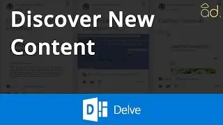 Office 365 - Delve - Step 2 - Discover New Content