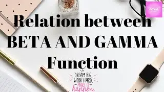 Relation between beta and gamma function|beta and gamma function