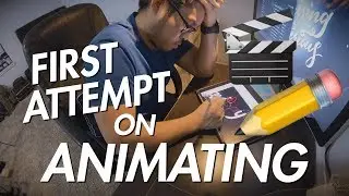 First Attempt on ANIMATING | VLOG