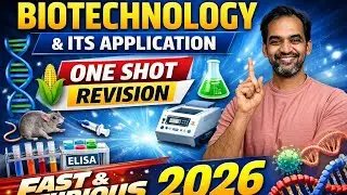 Biotechnology and Its Applications NCERT | Full Chapter in 1 Shot | NEET 2026