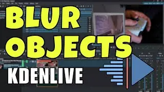 How to Blur Moving Objects in Kdenlive | Step-by-Step Tutorial