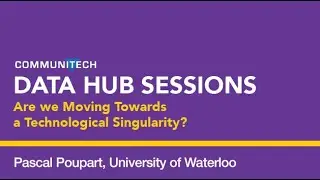 Data Hub Sessions - Are we Moving Towards a Technological Singularity?