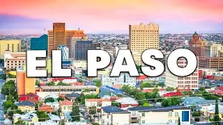 Top 10 Best Things to Do in El Paso, Texas [El Paso Travel Guide 2023]