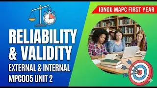 MPC005 | BLOCK 1 | UNIT 2 | RELIABILITY  AND VALIDITY