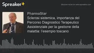 Sclerosi sistemica, importanza del Percorso Diagnostico Terapeutico Assistenziale per la gestione de