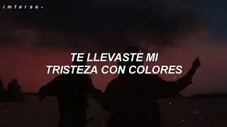 con flores te llevaste mi tristeza con colores (Letra/Lyrics)//  Monsieur Perin&eacute; - Nuestra Canci&oacute;n