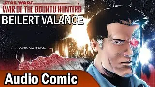 War of the Bounty Hunters: Beilert Valance Prologue (Audio Comic)