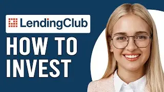How To Invest With Lending Club (What Is The Minimum Investment For LendingClub?)