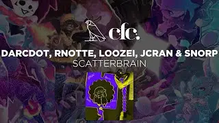 DARCDOT, RNotte, loozei, Jcran & snorp - scatterbrain