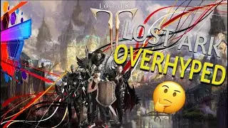 Is Lost Ark overhyped ?