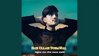 Agha ma cha naza wale