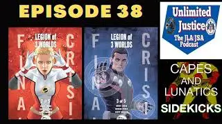 Unlimited Justice Ep #38: Final Crisis - Legion of 3 Worlds