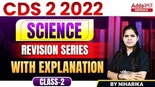 CDS 2 2022 | Science Revision Series with Explanation #2 | CDS Classes by Niharika Ma'am