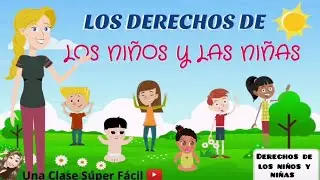 Derechos de los Niños y las Niñas. Súper Fácil.