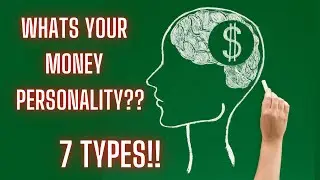 7 Money Personality Types!! Which One Are You? + How to Avoid the Pitfalls of Each