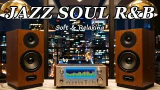 Smooth Jazz x Soulful R&B – Timeless Soulful Instrumental Flow for Work & Relax