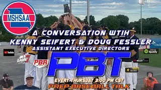 Doug Fessler & Kenny Seifert, Asst. Exec. Directors with MSHSAA | YBMcast Prep Baseball Talk