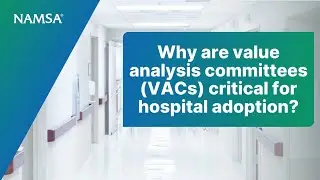 Why are value analysis committees (VACs) critical for hospital adoption?