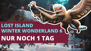 GROSSER PATCH MORGEN! | Lost Island und Winter Wonderland 6 Event