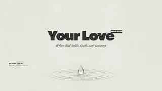 When you need guidance | Your Love | Modern Worship Pop