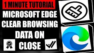 Microsoft Edge Clear Browsing Data On Close (Fast Tutorial)