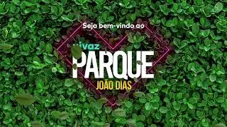 Conheça o Vivaz Parque João Dias