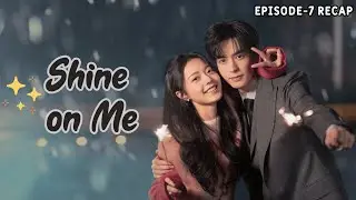 Shine On Me Episode-6 Recap |A Genius Surgeon falls for a simple, Pure-hearted girl 💗✨❄️