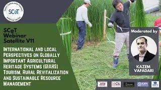 SCoT Satellite Webinar 11: International and local Perspectives on Globally Important Agricultural..