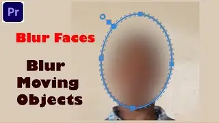 Blur Faces - Blur Moving Objects in Premiere Pro - ፊት እንዳይታይ ላማድረግ ቀላሉ መንገድ