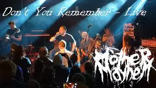 Mother Mayhem - Don't You Remember - live