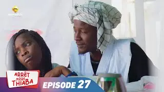 Série - Arrêt Mère Thiaba - Episode 27 - VOSTFR