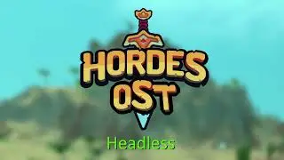 Headless - Hordes.io OST