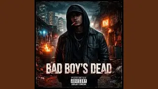 BAD BOY'S DEAD