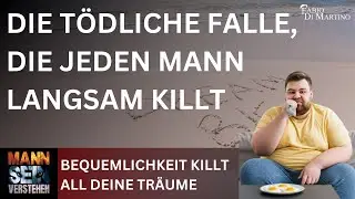 Podcast: Mann Sein Verstehen - Folge 73 - Die t&ouml;dliche Falle, die jeden Mann langsam killt
