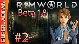 Rimworld Beta 18 | Intense Custom | Episode 2 - Man flesh