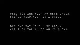 You Are Your Mothers Child   Conor Oberst Lyrics