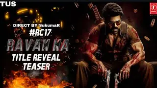 #RC17 - RAVANNA | Official Title Reveal Teaser | Ramcharan | Kirti Sanan | Bobby Deol | Sukumar |TSU