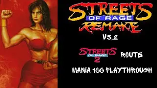 Streets of Rage Remake V5.2 - SOR2 Blaze - SOR2 Route (Mania) 1CC - 1 Life Start