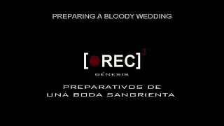 REC 3 G&Eacute;NESIS (2012) | Preparativos de una boda sangrienta (Making Of with English Subtitles)