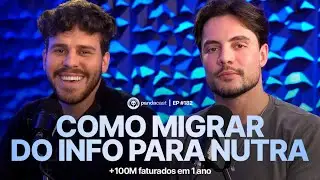 Como migrar do INFO para o NUTRA e VENDER MILHÕES! | Pandacast Ep. 182 - Danyllo e Lucas