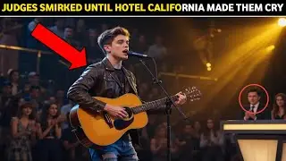 Judges Smirked But His Hotel California Performance Left Them in TEARS