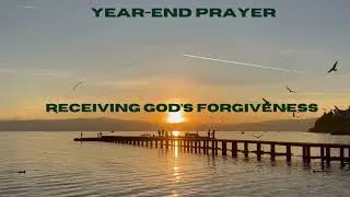 Year End Prayer: Releasing the Past & Trusting God :Grace Word Studio